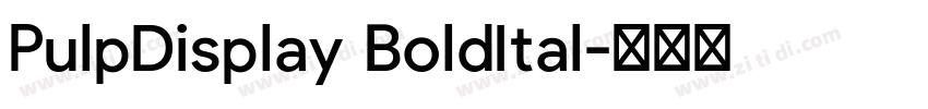 PulpDisplay BoldItal字体转换